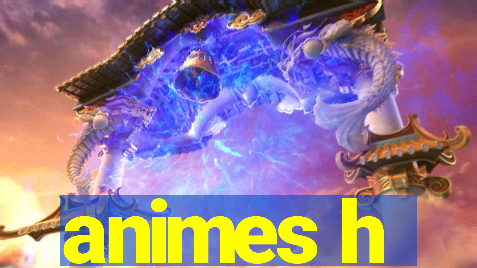 animes h